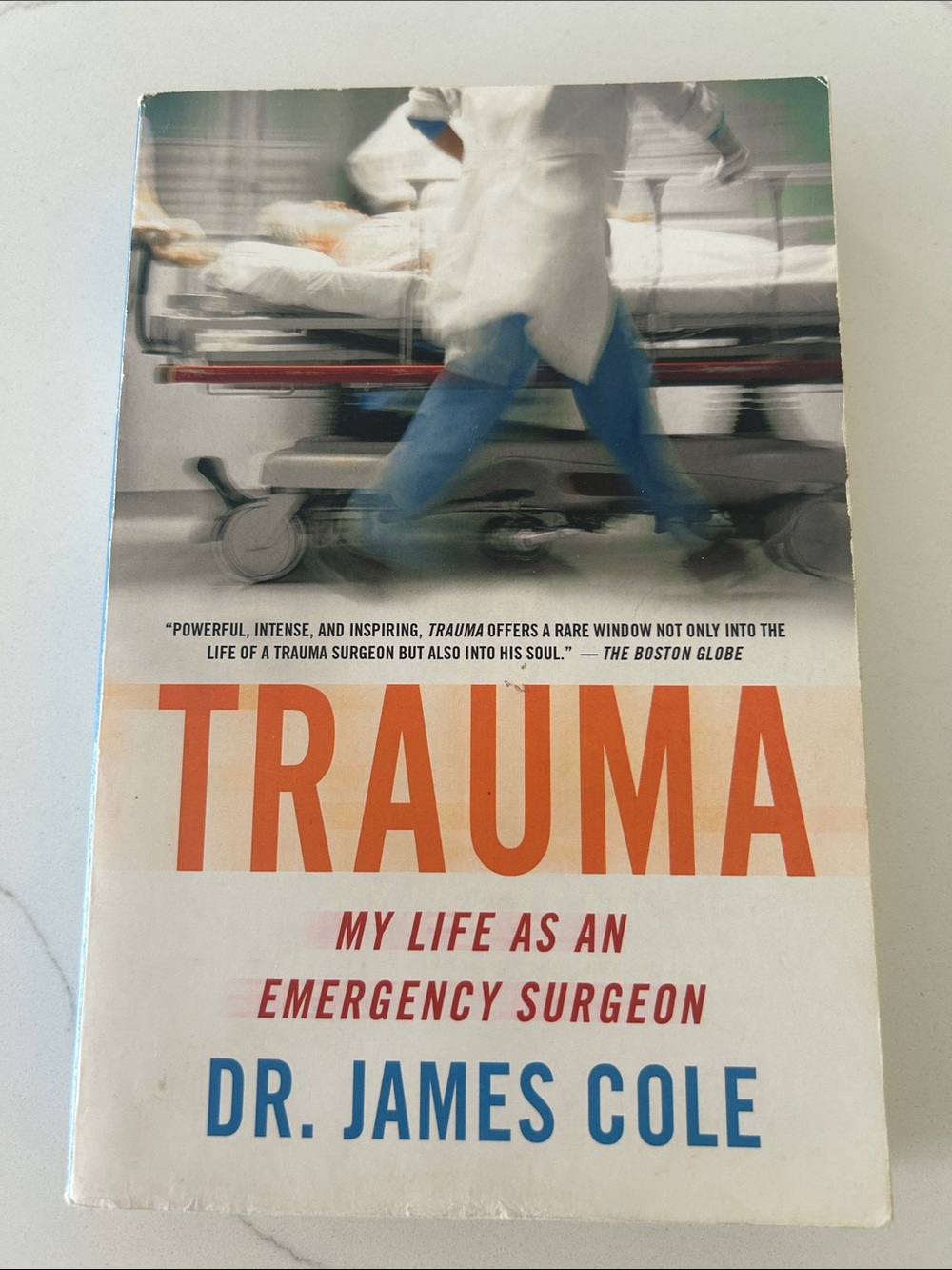 Trauma My Life as an Emergency Surgeon by
Dr. James Cole Paperback book
